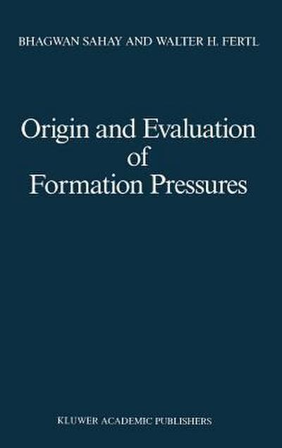 Origin and Evaluation of Formation Pressures