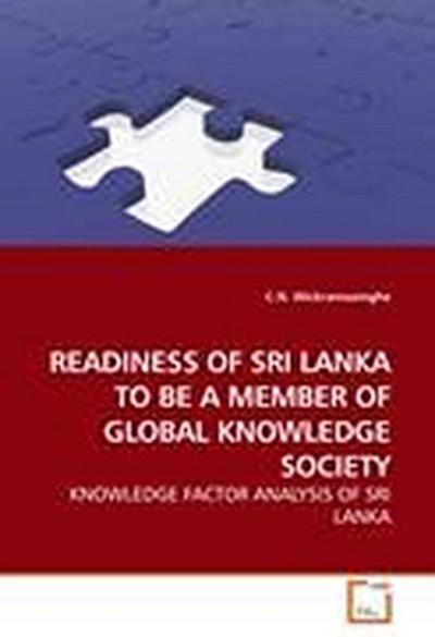 READINESS OF SRI LANKA TO BE A MEMBER OF GLOBAL KNOWLEDGE SOCIETY