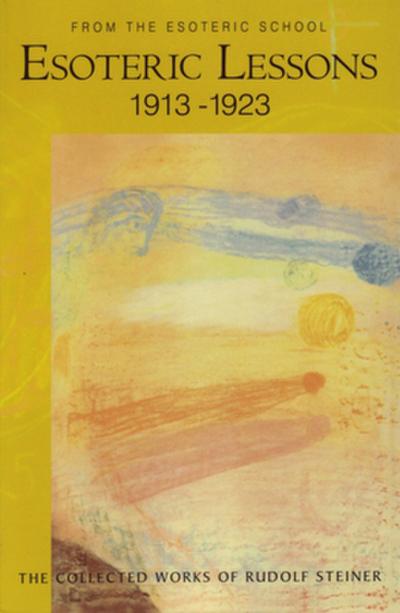 Esoteric Lessons: From the Esoteric School 3 (Cw 266/3) (The Collected Works of Rudolf Steiner, Band 266)