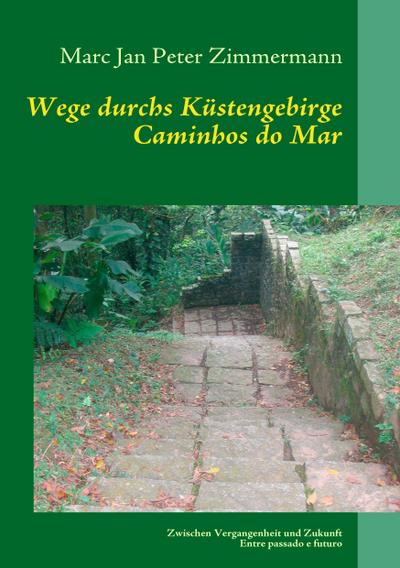 Wege durchs Küstengebirge