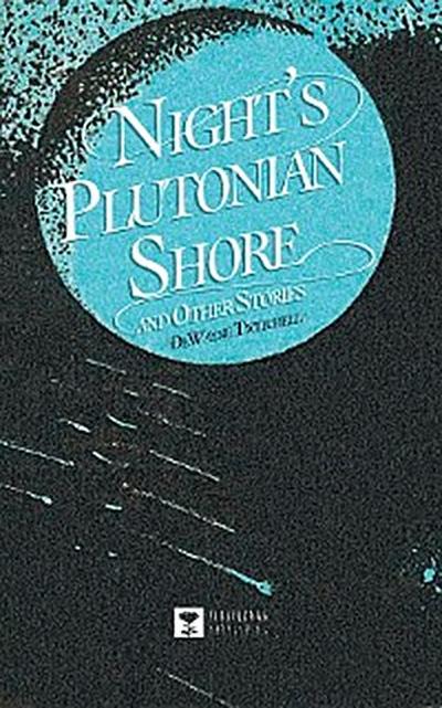 Night’s Plutonian Shore and Other Stories