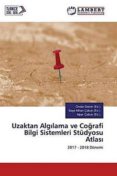 Uzaktan Alg¿lama ve Co¿rafi Bilgi Sistemleri Stüdyosu Atlas¿