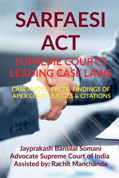 SARFAESI ACT- SUPREME COURT’S LEADING CASE LAWS