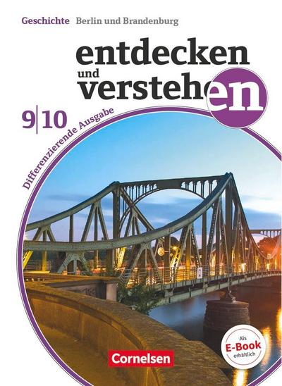 Entdecken und Verstehen Band 9./10. Schuljahr - Differenzierende Ausgabe Berlin / Brandenburg - Vom 20. Jahrhundert bis zur Gegenwart