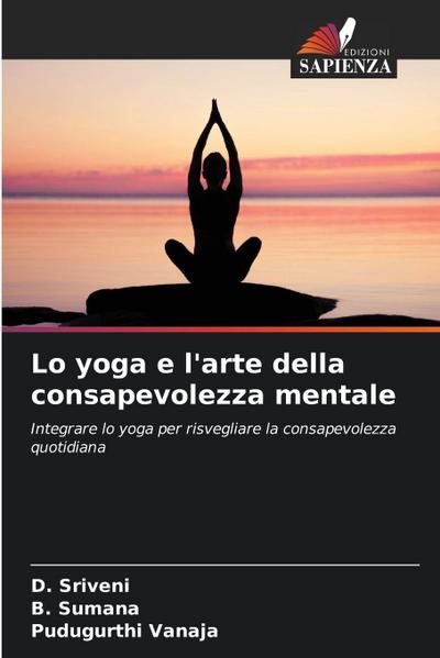 Lo yoga e l’arte della consapevolezza mentale