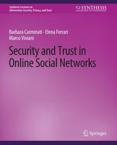Security and Trust in Online Social Networks