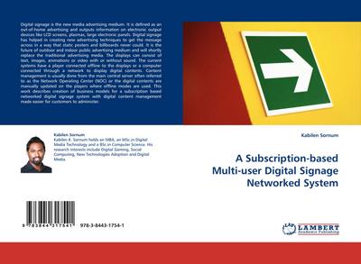 A Subscription-based Multi-user Digital Signage Networked System - Kabilen Sornum
