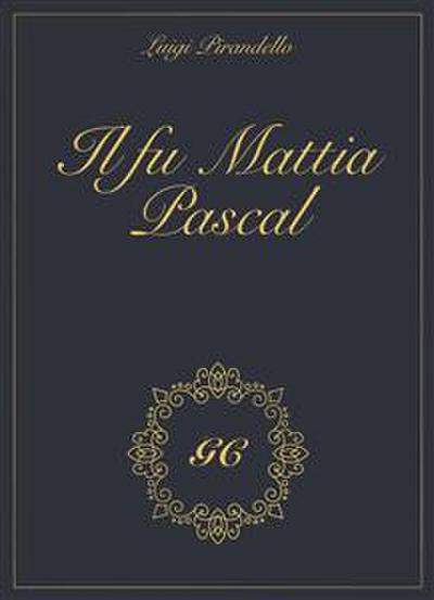 Il fu Mattia Pascal gold collection