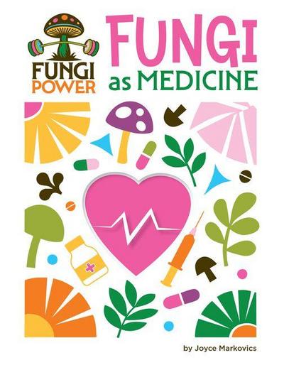 Fungi as Medicine