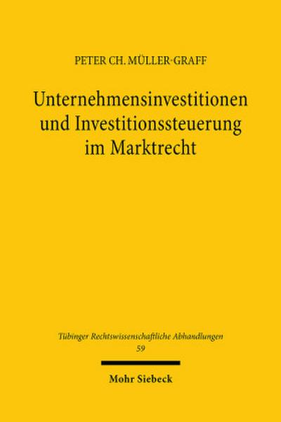 Unternehmensinvestitionen und Investitionssteuerung im Marktrecht