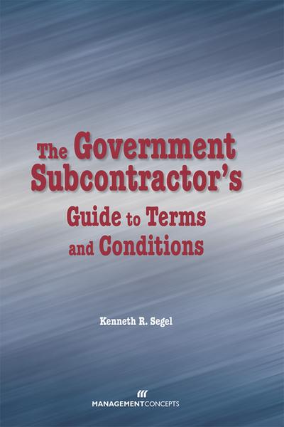 The Government Subcontractor’s Guide to Terms and Conditions
