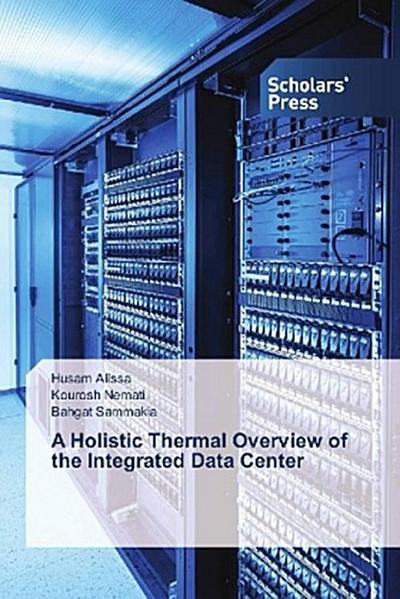 A Holistic Thermal Overview of the Integrated Data Center