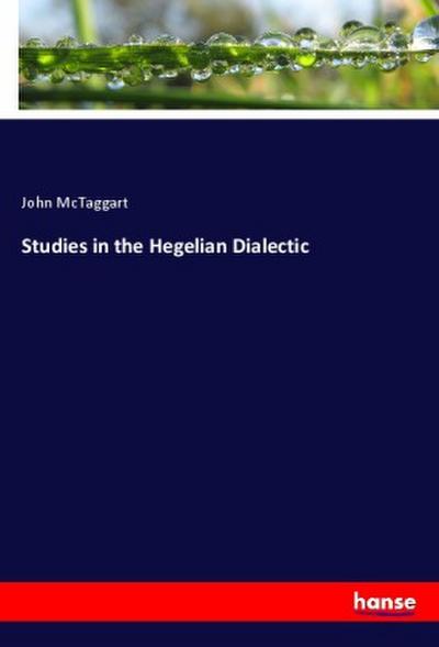 Studies in the Hegelian Dialectic
