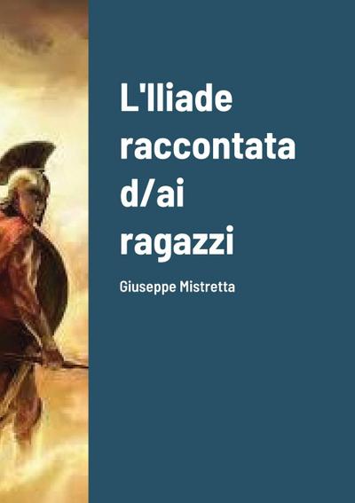 L’Iliade raccontata d/ai ragazzi