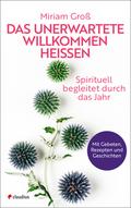 Das Unerwartete willkommen heißen