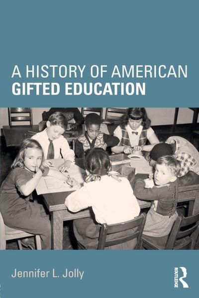 A History of American Gifted Education