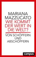 Wie kommt der Wert in die Welt?