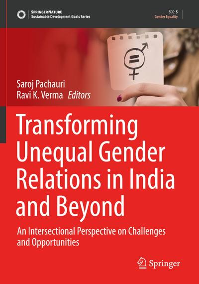 Transforming Unequal Gender Relations in India and Beyond
