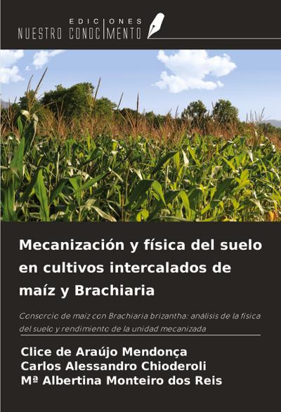 Mecanización y física del suelo en cultivos intercalados de maíz y Brachiaria
