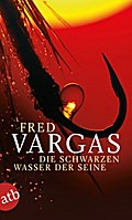 Die schwarzen Wasser der Seine von Fred Vargas | Ebook
