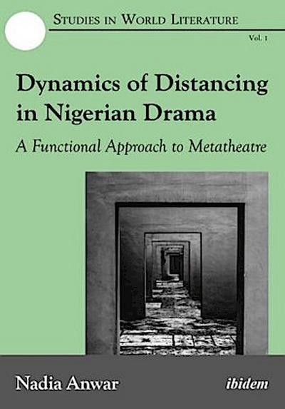 Dynamics of Distancing in Nigerian Drama. A Functional Approach to Metatheatre