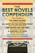 The Best Novels Compendium (Featuring The Great Gatsby, All Quiet on the Western Front, The Sound and the Fury, and A Farewell to Arms)