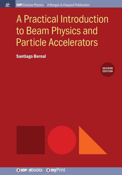 A Practical Introduction to Beam Physics and Particle Accelerators, 2nd Edition