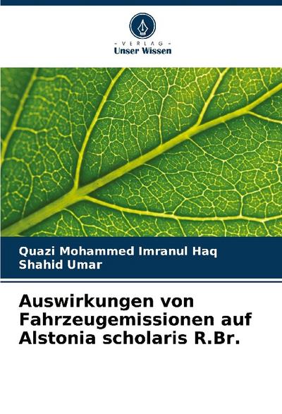 Auswirkungen von Fahrzeugemissionen auf Alstonia scholaris R.Br.