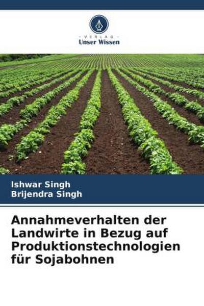 Annahmeverhalten der Landwirte in Bezug auf Produktionstechnologien für Sojabohnen