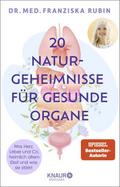 20 Naturgeheimnisse für gesunde Organe