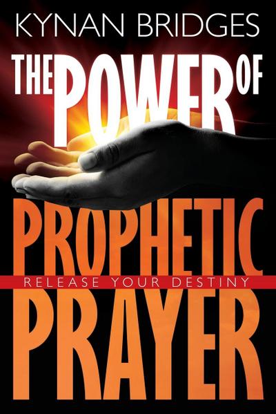 The Power of Prophetic Prayer