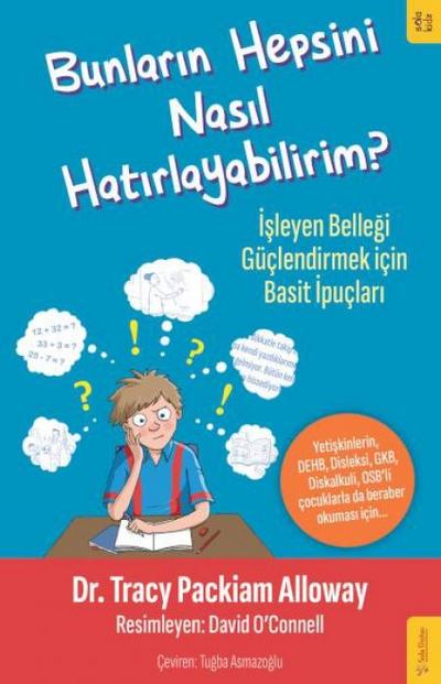 Bunlarin Hepsini Nasil Hatirlayabilirim;Isleyen Bellegi Güclendirmek icin Basit Ipuclari