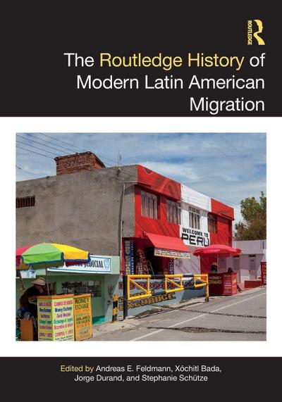 The Routledge History of Modern Latin American Migration