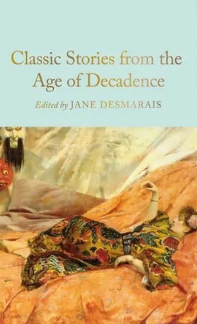 Classic Stories from the Age of Decadence