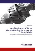 Application of VSM in Manufacturing Industry: A Ca