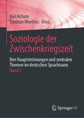Soziologie der Zwischenkriegszeit. Ihre Hauptströmungen und zentralen Themen im deutschen Sprachraum