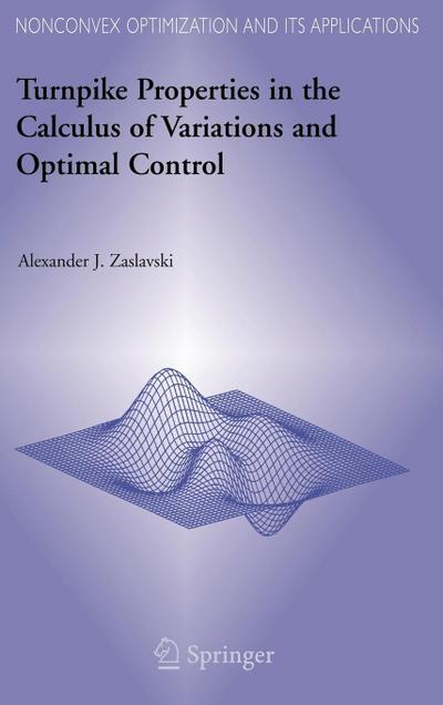 Turnpike Properties in the Calculus of Variations and Optimal Control