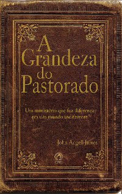 A grandeza do pastorado