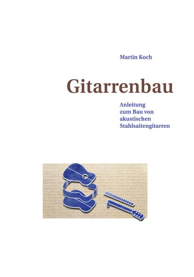 Gitarrenbau