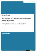 Die Ächtung des Sklavenhandels auf dem Wiener Kong