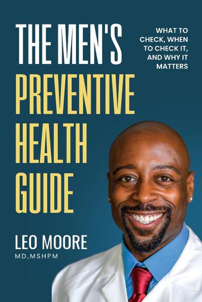 The Men’s Preventive Health Guide