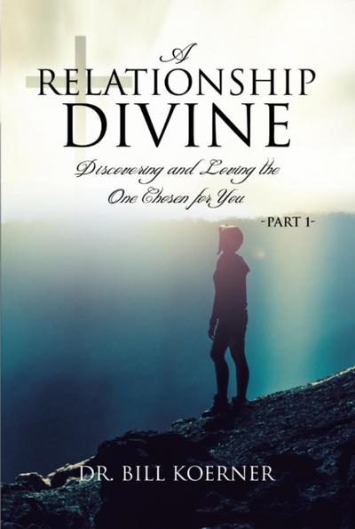 Discovering and Loving the One Chosen For You:  Part 1