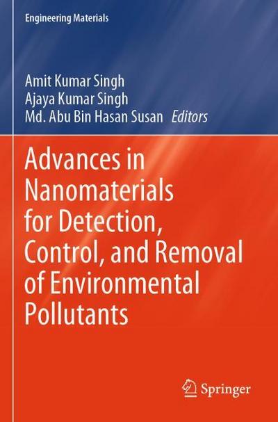 Advances in Nanomaterials for Detection, Control, and Removal of Environmental Pollutants