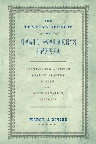 The Textual Effects of David Walker’s Appeal