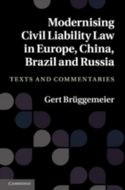 Modernising Civil Liability Law in Europe, China, Brazil and Russia