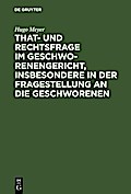 That- und Rechtsfrage im Geschworenengericht, insbesondere in der Fragestellung an die Geschworenen