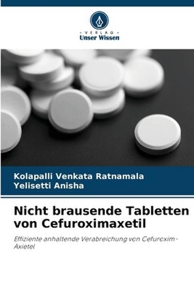 Nicht brausende Tabletten von Cefuroximaxetil