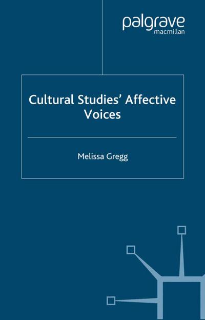 Cultural Studies’ Affective Voices