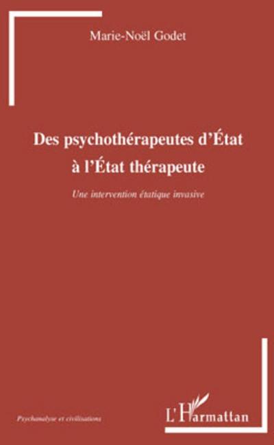 Des psychothérapeutes d’Etat à l’Etat thérapeute