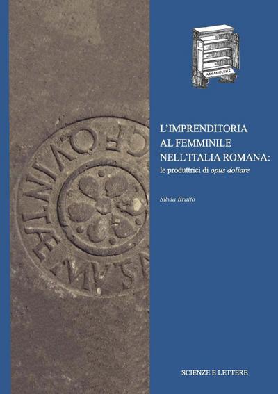L’ imprenditoria al femminile nell’Italia romana: le produttrici di opus doliare